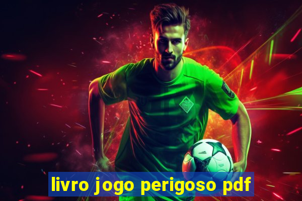 livro jogo perigoso pdf